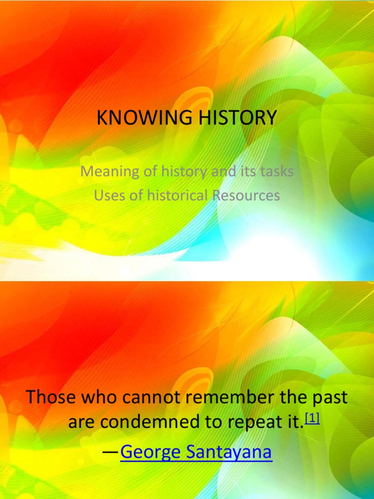 Knowing History Meaning of History and Its Tasks Uses of Historical
