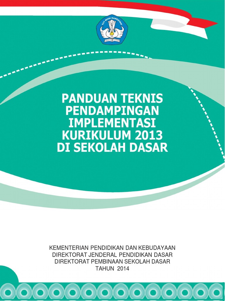 Panduan Teknis Pendampingan Pelaksanaan Kurikulum 2013 Di Sd