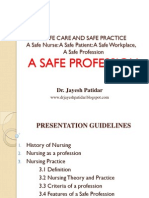 A Safe Nurse; A Safe Patient; A Safe Workplace, A Safe Profession