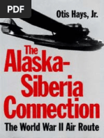 The Alaska-Siberia Connection. The World War II Air Route (Texas A&m Univ.)