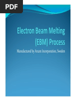 ARCAM's Electron Beam Melting (EBM)