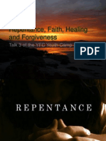 Repentance, Faith, Healing and Forgiveness: Talk 3 of The YFC Youth Camp