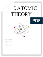 The Atomic Theory: Name: Davian Blake Subject: Chemistry Class: L6 Teacher: Ms. Stewart