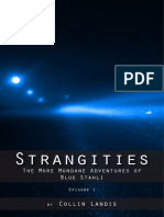 Strangities - The More Mundane Adventures of Blue Stahli (Ep 01)