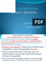 Etica y Deontología Sesión 4_2014 Ciencia y Método