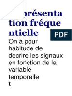 Représenta Tion Fréque Ntielle: On A Pour Habitude de Décrire Les Signaux en Fonction de La Variable Temporelle T