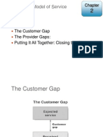 The Gaps Model of Service Quality: The Customer Gap The Provider Gaps: Putting It All Together: Closing The Gaps