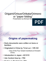 Origami/Orisue/Orikata/Orimono or "Paper Folding": Presentation by Michael Scott