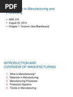 Introduction To Manufacturing and Processing: MSE 319 August 25, 2014 Chapter 1: Groover (See Blackboard)