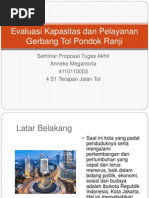 Download Evaluasi Kapasitas Dan Pelayanan Gerbang Tol Pondok Ranji1 by megameen SN241056415 doc pdf