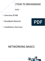 Introduction To Broadband: - Networking Basics - Overview of NIB - Broadband Network - Installations Overview