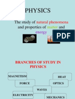 Physics: The Study of and Properties of and