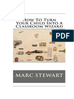 How To Turn Your Child Into A Classroom Wizard