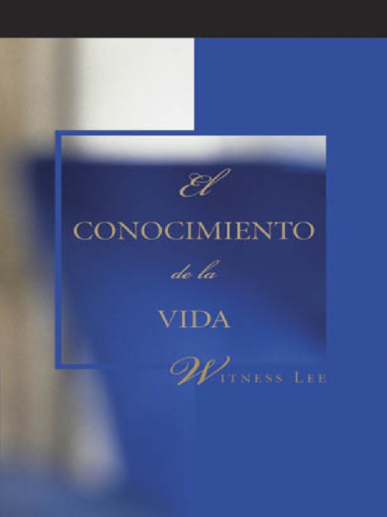 El Conocimiento de La Vida - Witness Lee PDF | PDF