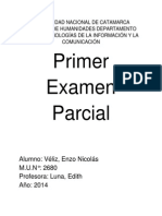 Primer Examen Parcial: Alumno: Véliz, Enzo Nicolás M.U.N°: 2680 Profesora: Luna, Edith Año: 2014