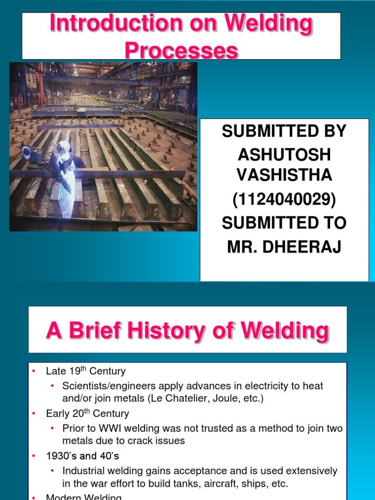 Introduction On Welding Processes Submitted By Ashutosh Vashistha