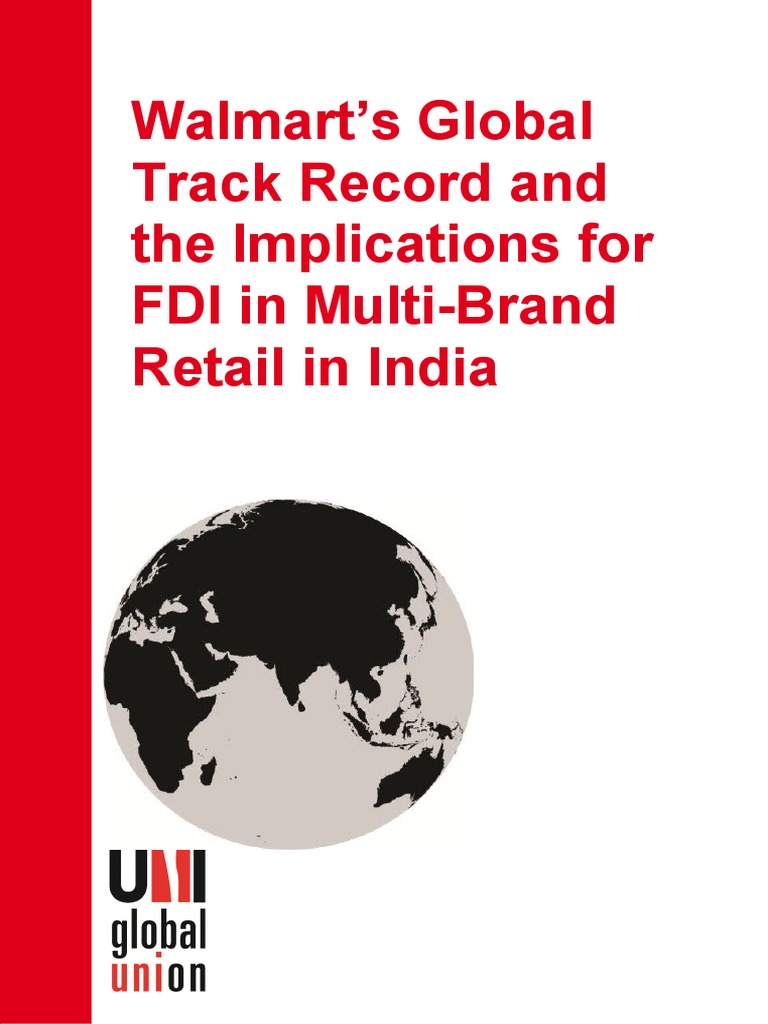 Walmart's Global Track Record and The Implications For FDI in MultiBrand Retail in India
