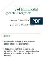 Primacy of Multimodal Speech Perception