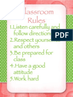 Listen Carefully and Follow Directions 2. Respect Yourselves and Others 3. Be Prepared For Class 4. Have A Good Attitude 5. Work Hard