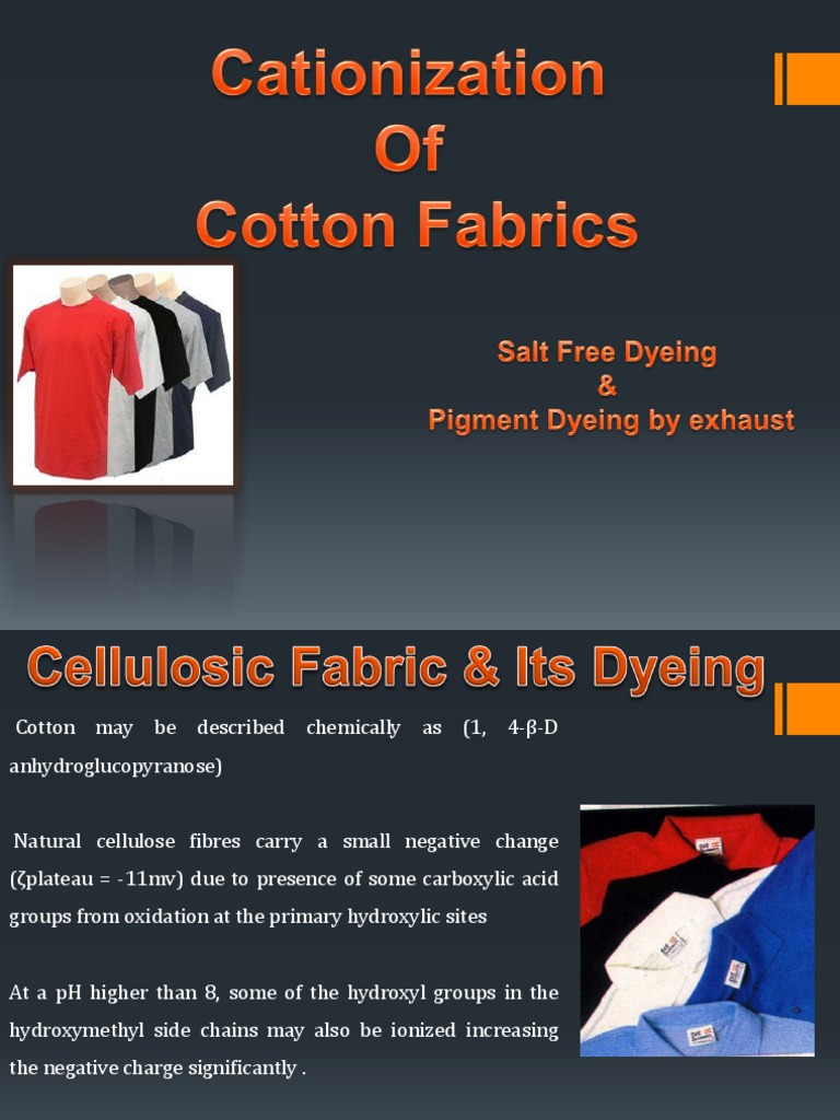 Cationization OF Cotton Fabrics Salt Free Dyeing & Pigment Dyeing by