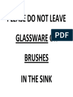 Please Do Not Leave Glassware or Brushes in The Sink