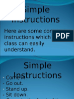Simple Instructions: Here Are Some Common Instructions Which The Class Can Easily Understand