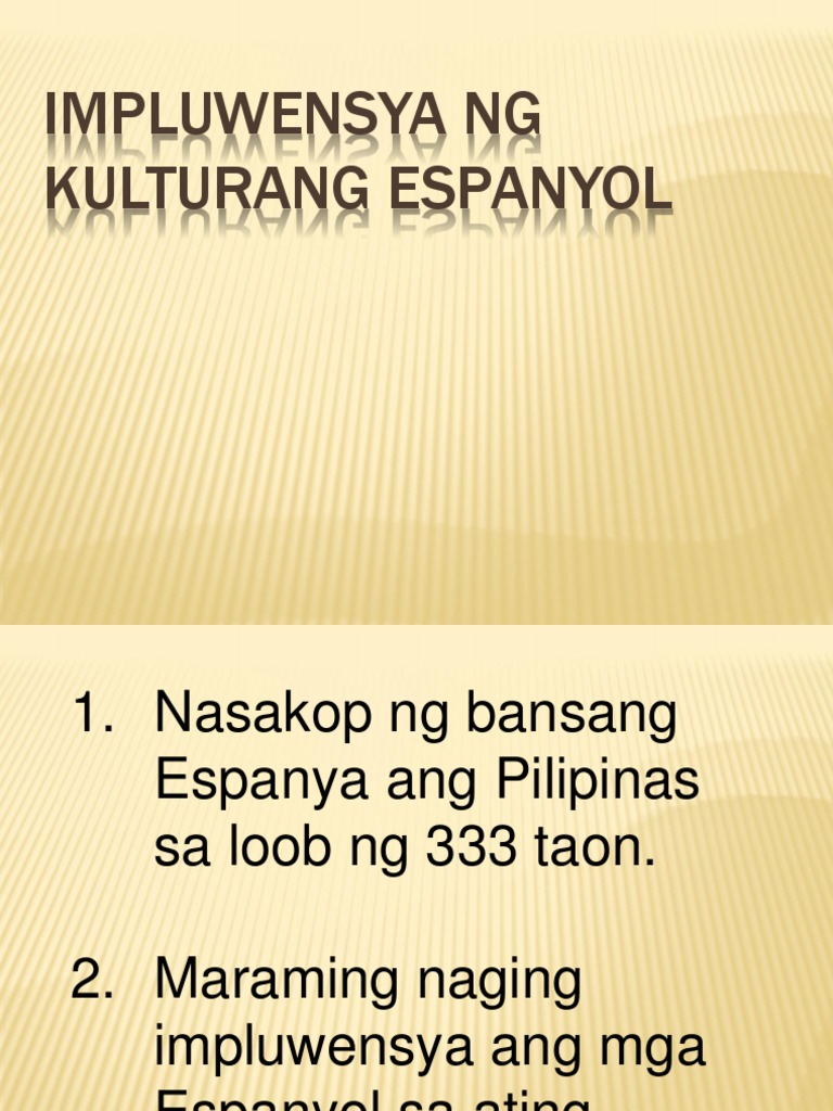 Ano Ang Mga Impluwensya Ng Mga Espanyol Sa Kulturang Pilipino - kitapinas