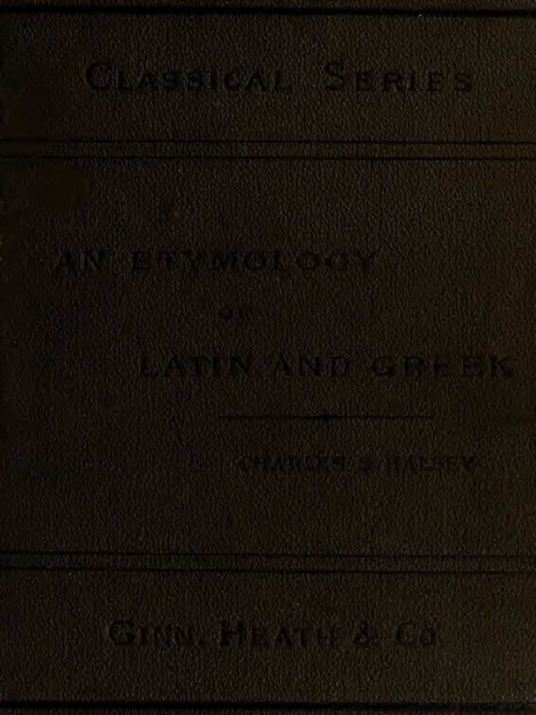 An Etymology of Latin and Greek (1882) | PDF | Grammatical Number | Verb