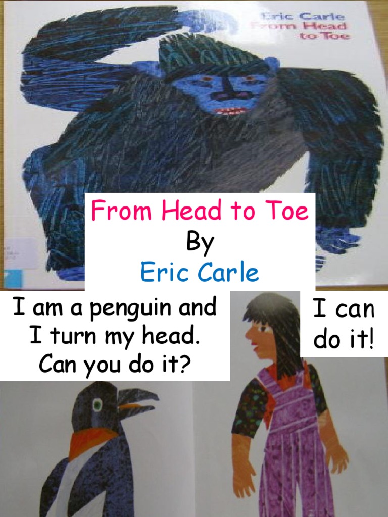 From Head to Toe by Eric Carle | PDF | Language Arts & Discipline
