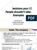 Six IT Decisions Your I.T. People Shouldn't Take-Examples: Submitted by - Monika Reddy A028 Kriti Verma A055