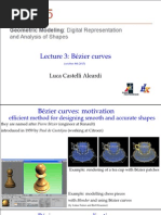 Lecture 3: B Ezier Curves: Luca Castelli Aleardi