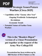 Future Strategic Issues/Future Warfare (Circa 2025) : - Capabilities of The "Enemy After Next"