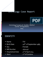 Onchology Case Report: Onchology Surgery Dr. Sardjito Medical Center of Yogyakarta 2014