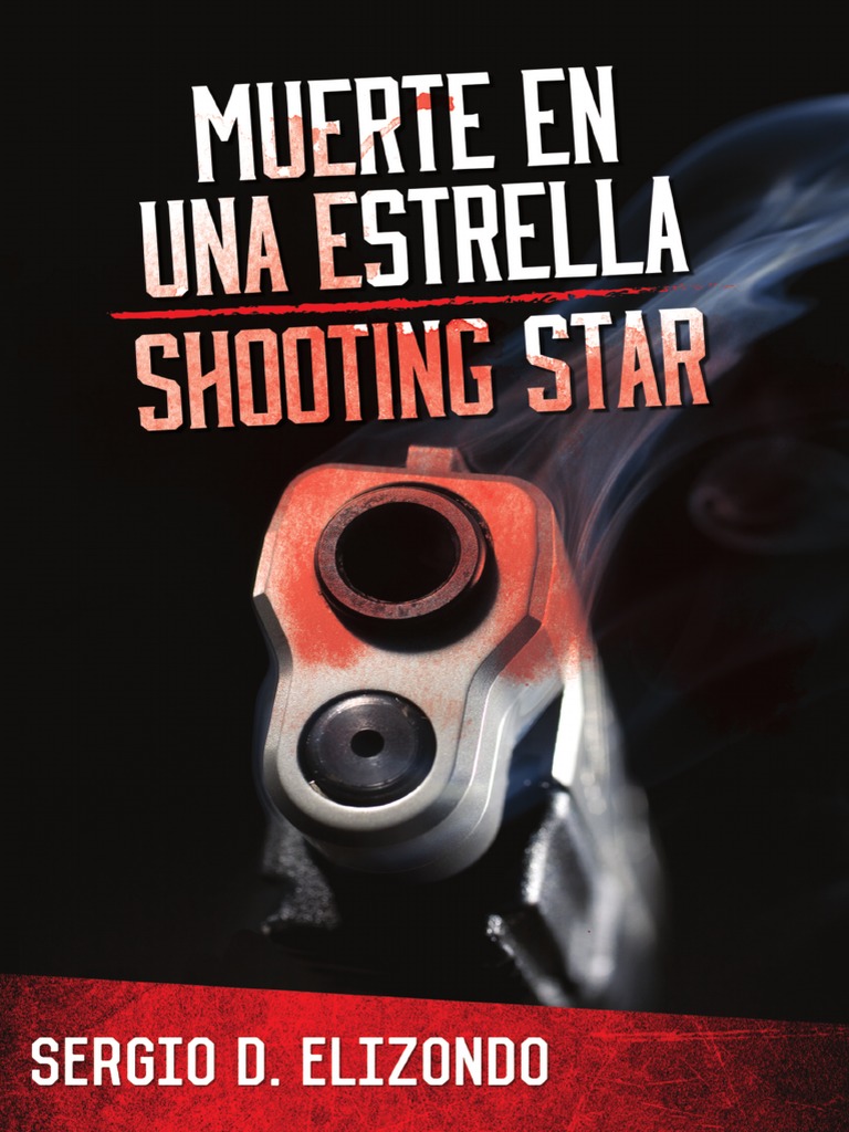 Muerte En Una Estrella Shooting Star By Sergio Elizondo
