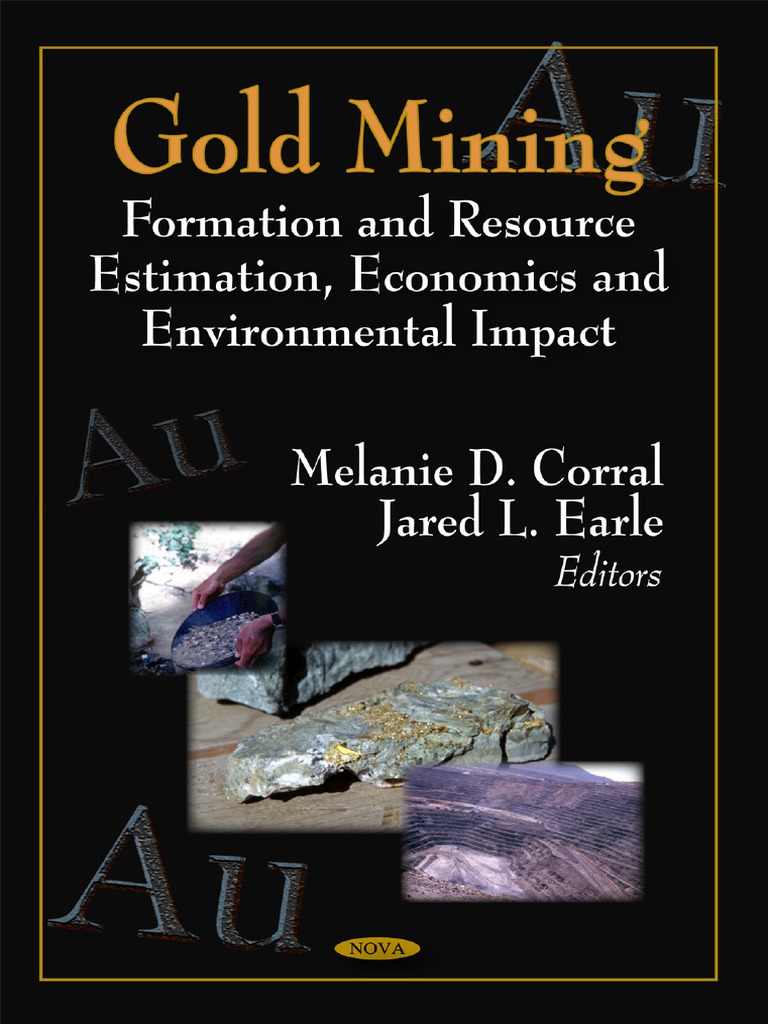 Gold Mining Formation and Resource Estimation, Economics and