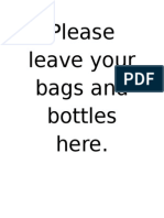 Please Leave Your Bags and Bottles Here