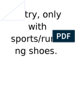 Entry, Only With Sports/runni NG Shoes
