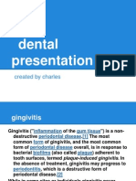 Dental Presentation: Created by Charles
