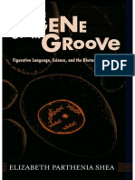 Elizabeth Parthenia Shea How The Gene Got Its Groove - Figurative Language, Science, and The Rhetoric of The Real 2008 PDF