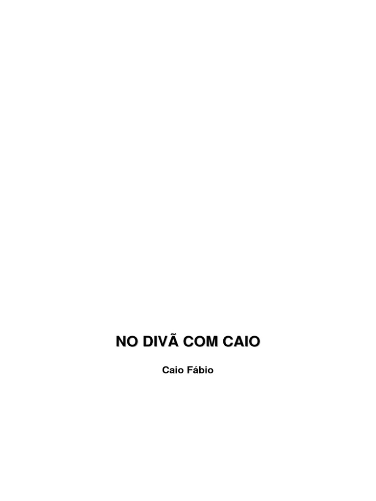 768px x 1024px - No Diva Com Caio Fabio PDF | PDF | SÃ£o Pedro | Amor