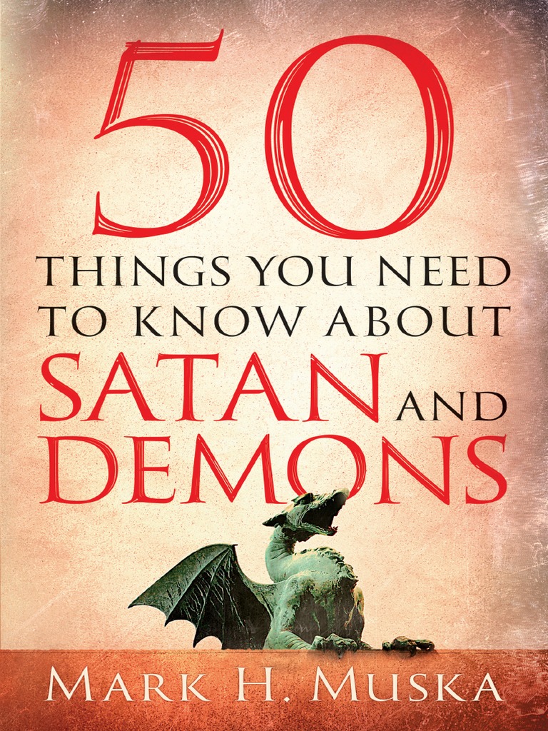 50 Things You Need To Know About Satan And Demons Download Free Pdf