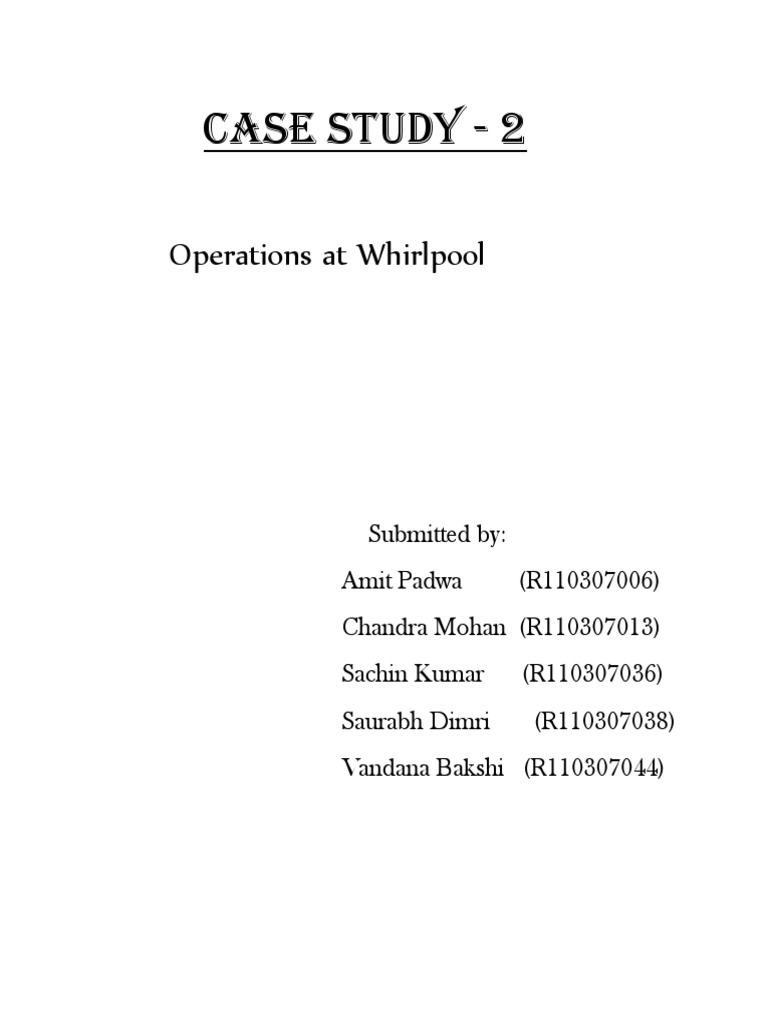 Case Study 2 Operations at Whirlpool PDF Logistics Supply Chain