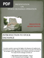 Presentation ON Stock Exchange Operation: Presented By: Bharat Baldua