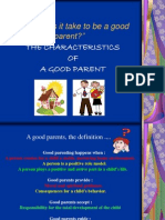 What Does It Take To Be A Good: Parent?