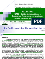 SMS - Saúde, Meio Ambiente e Segurança: Ferramenta Estratégica de Gestão Empresarial Sustentável