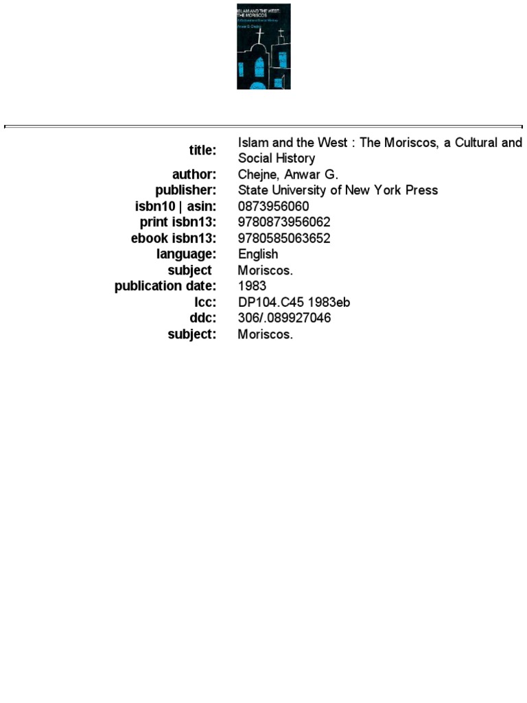 Chejne A.g.) Islam and The West, The Moriscos | PDF | Spanish Inquisition |  Spain