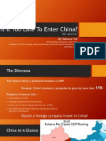 Is It Too Late To Enter China