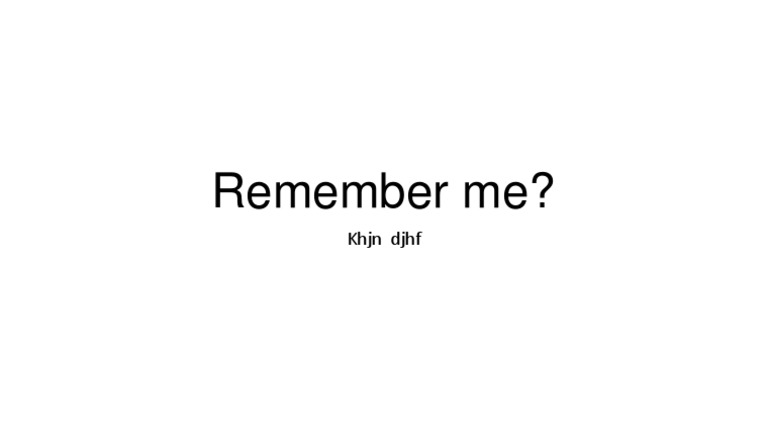 Remember Me | PDF