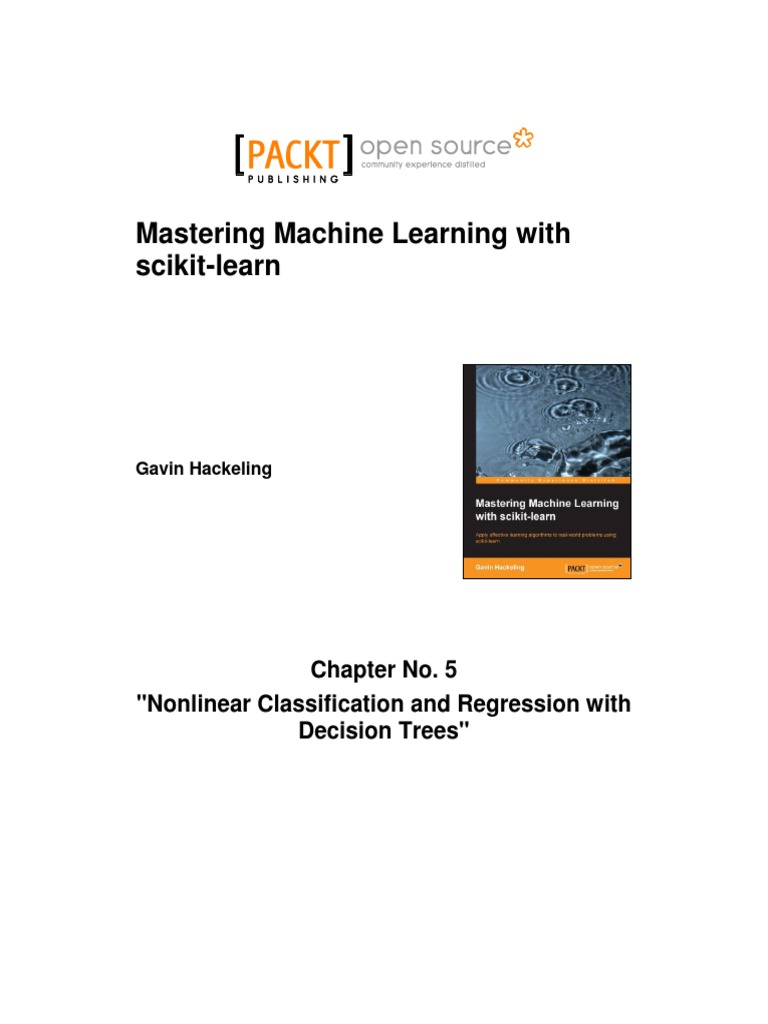 Mastering Machine Learning With Scikit-Learn: Chapter No. 5 "Nonlinear ...