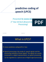Linear Predictive Coding of Speech (LPCS) : Presented by Leena Jena 1 Year M.Tech (Branch:Signal Processing)